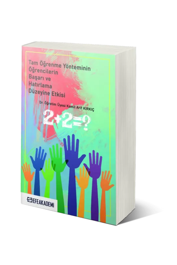 Tam Öğrenme Yönteminin Öğrencilerin Başarı Ve Hatırlama Düzeyine Etkisi