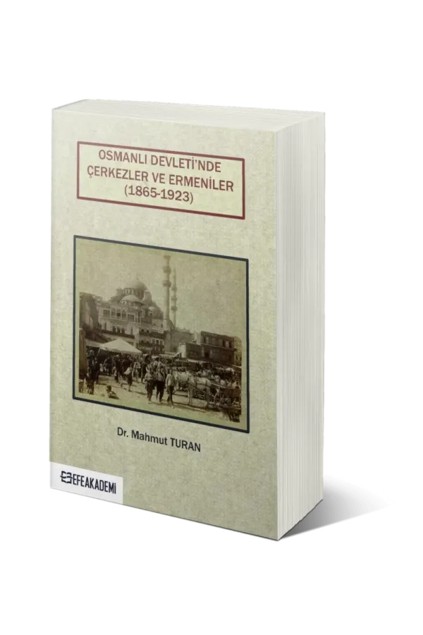 Osmanlı Devleti’Nde Çerkezler Ve Ermeniler (1865-1923)