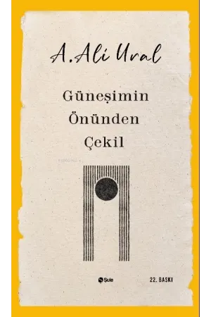 Güneşimin Önünden Çekil