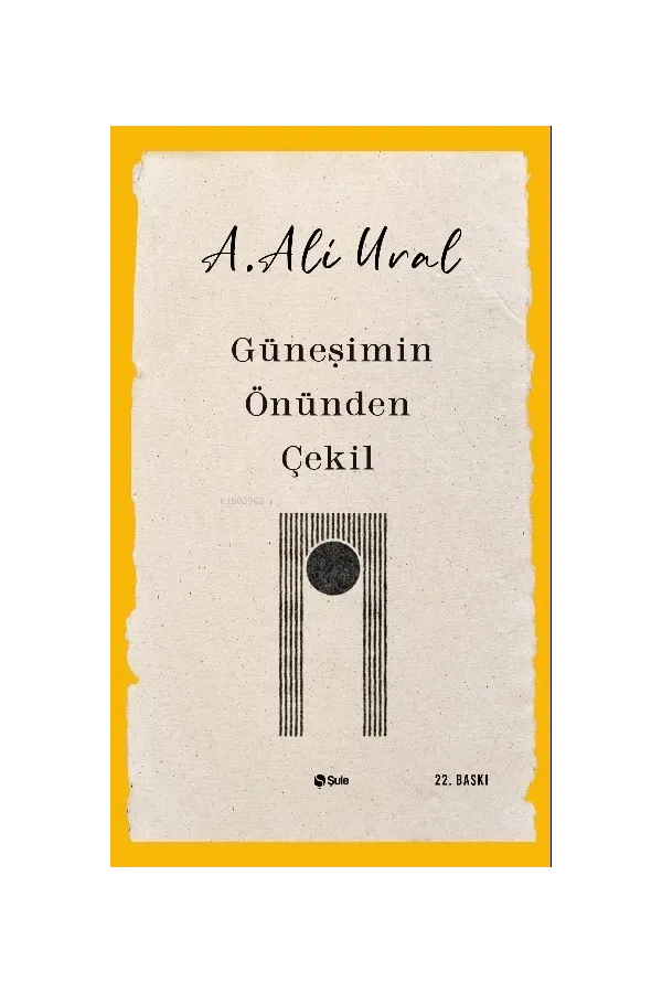 Güneşimin Önünden Çekil