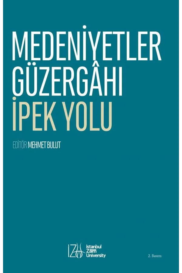 Medeniyetler Güzergahı İpek Yolu