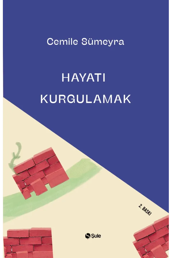 Hayatı Kurgulamak