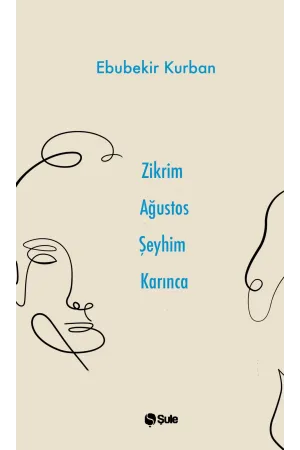 Zikrim Ağustos Şeyhim Karınca