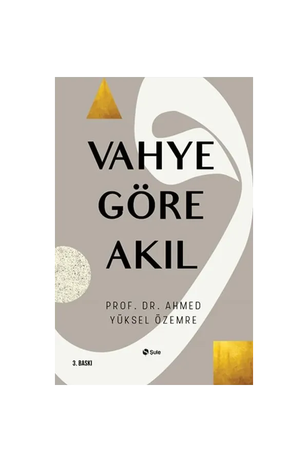 Vahye Göre Akıl