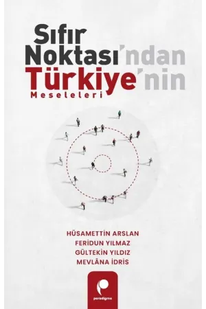 Sıfır Noktası'ndan Türkiye'nin Meseleleri