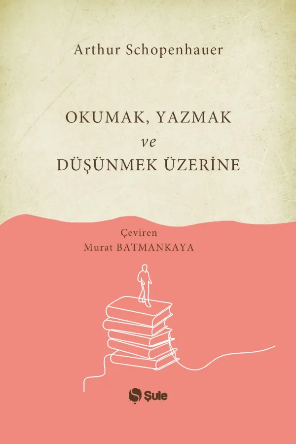 Okumak Yazmak Ve Düşünmek Üzerine