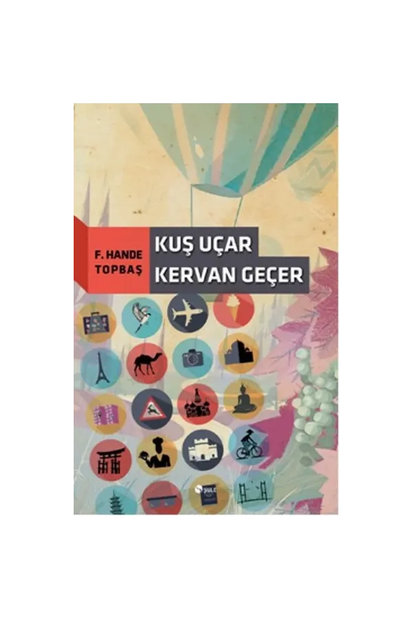 Kuş Uçar Kervan Geçer