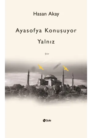 Ayasofya Konuşuyor Yalnız