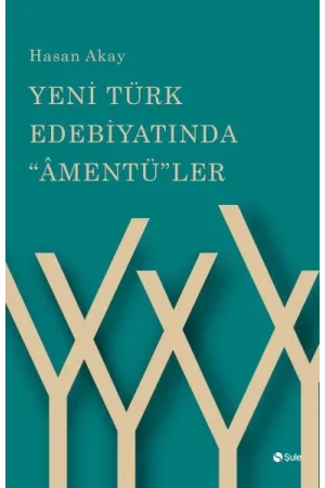 Yeni Türk Edebiyatında Amentüler