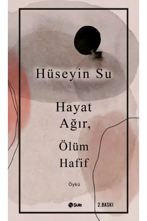 Hayat Ağır,Ölüm Hafif