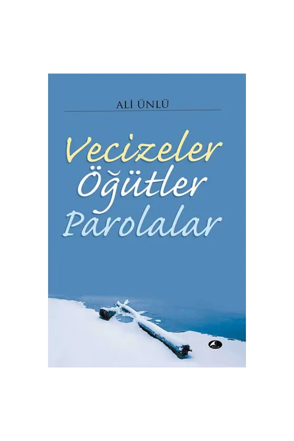 Vecizeler Öğütler Parolalar