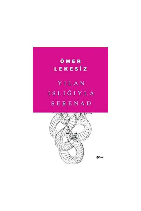 Yılan Islığıyla Seranad