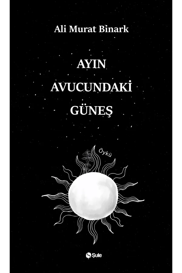 Ayın Avucundaki Güneş