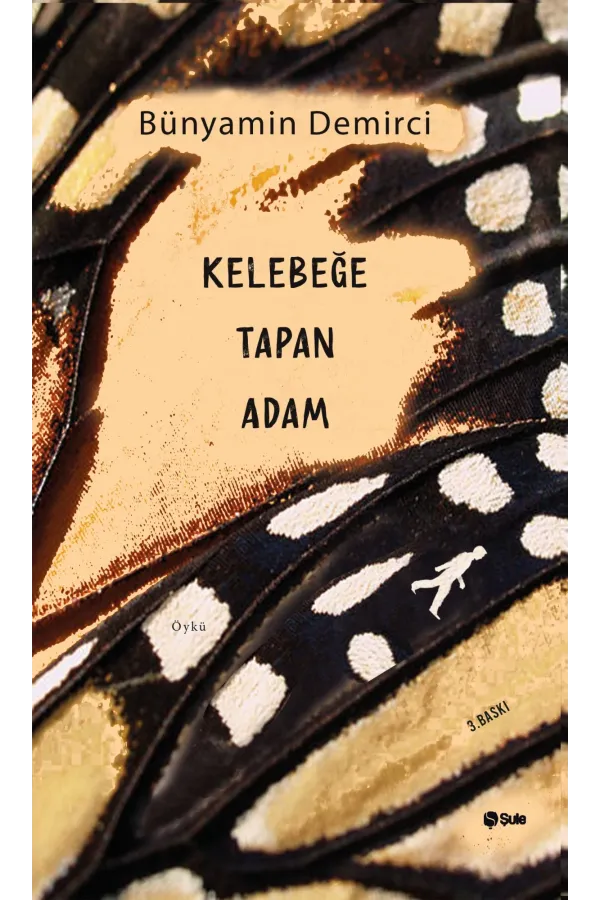Kelebeğe Tapan Adam