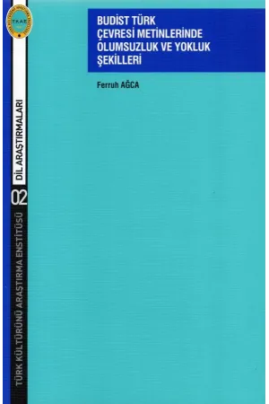Budist Türk Çevresi Metinlerinde Olumsuzluk ve Yokluk Şekilleri