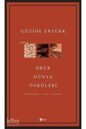 Öbür Dünya Öyküleri (Cehennem-Araf-Cennet)