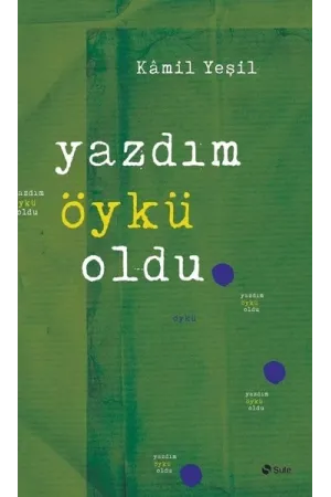Yazdım Öykü Oldu