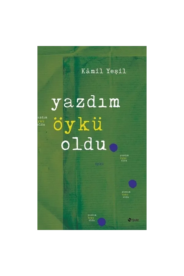 Yazdım Öykü Oldu