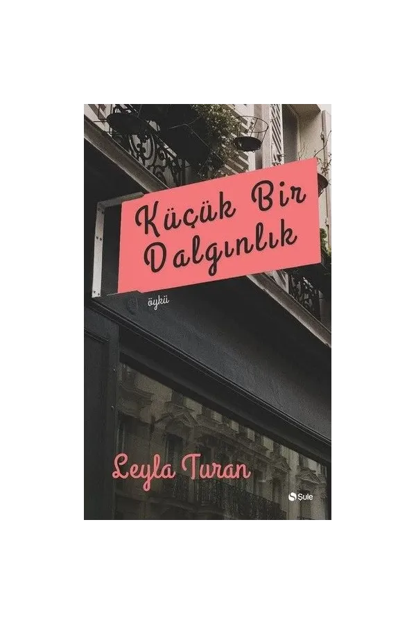 Küçük Bir Dalgınlık