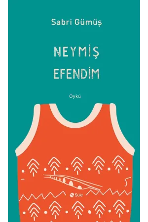 Neymiş Efendim
