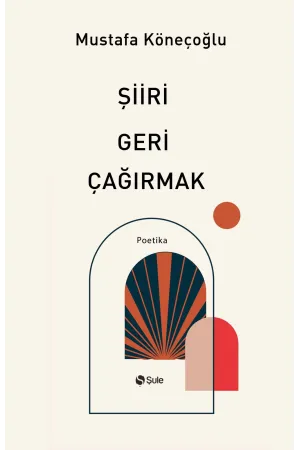 Şiiri Geri Çağırmak