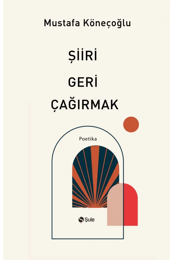 Şiiri Geri Çağırmak