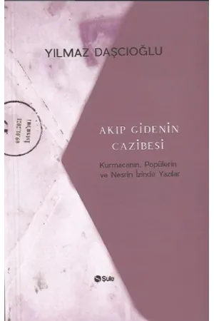 Akıp Gidenin Cazibesi