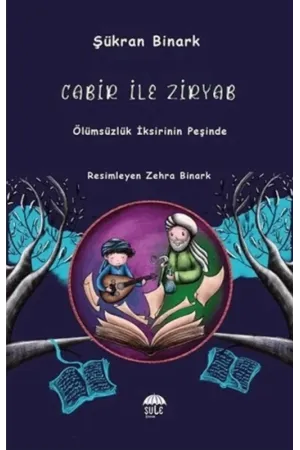 Cabir İle Ziryab - Ölümsüzlük İksirinin Peşinde