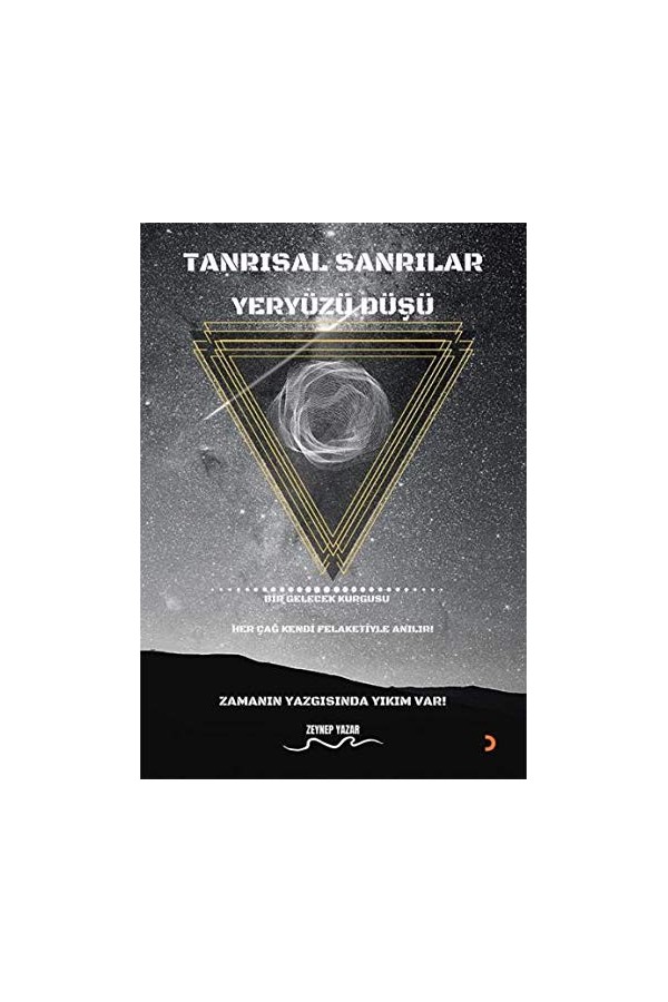 Tanrısal Sanrılar Yeryüzü Düşü