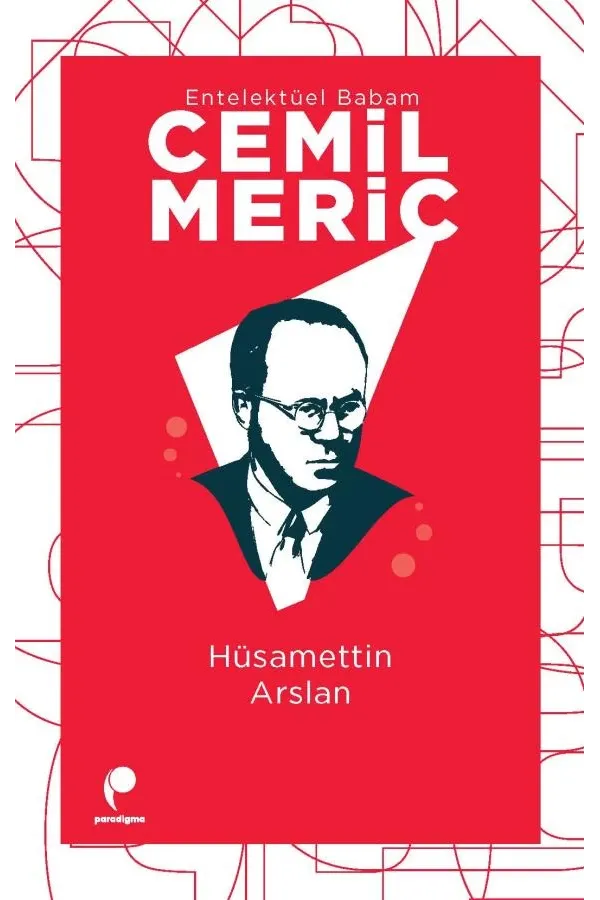 Entelektüel Babam Cemil Meriç