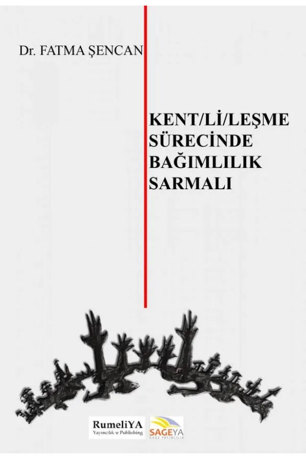Kentlileşme Sürecinde Bağımlılık Sarmalı