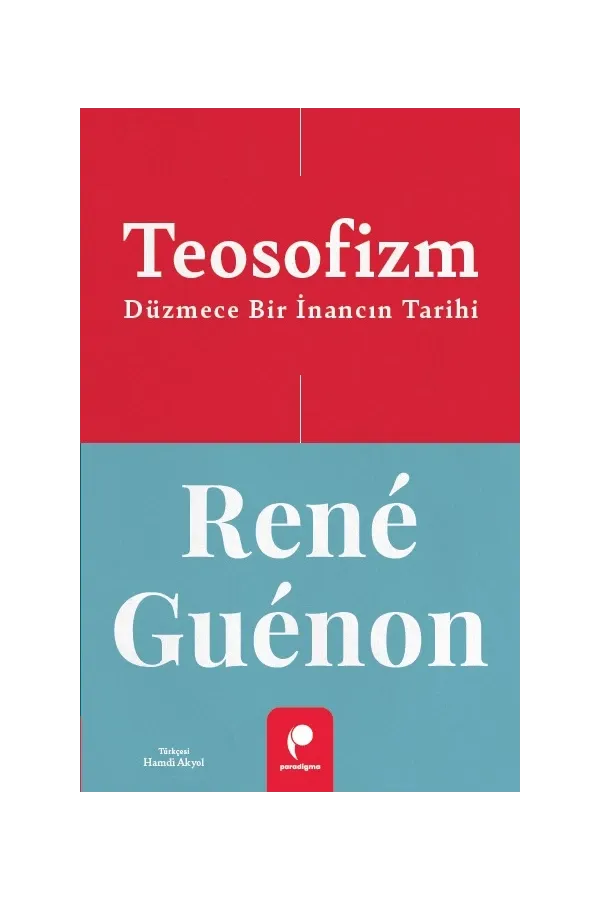 Teosofizm - Düzmece Bir İnancın Tarihi