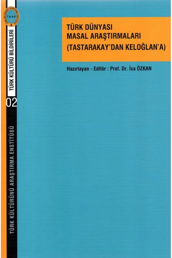 Türk Dünyası Masal Araştırmaları (Tastarakay'dan Keloğlan'a)