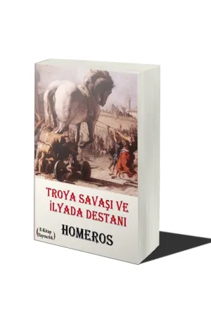 Troya Savaşı ve İlyada Destanı