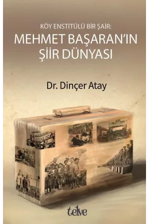 Köy Enstitülü Bir Şair Mehmet Başaran'ın Şiir Dünyası