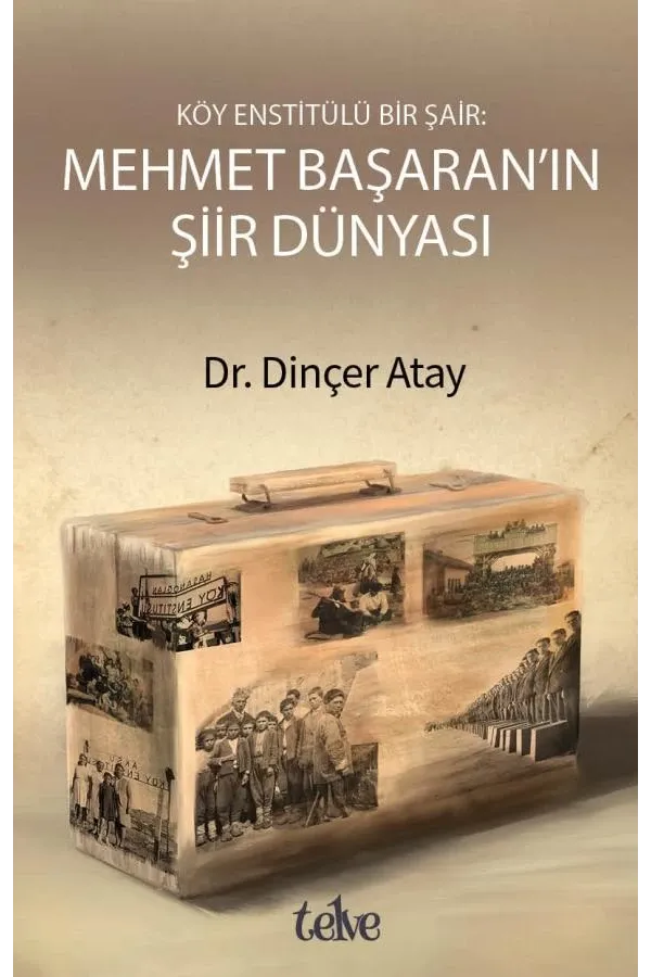 Köy Enstitülü Bir Şair Mehmet Başaran'ın Şiir Dünyası