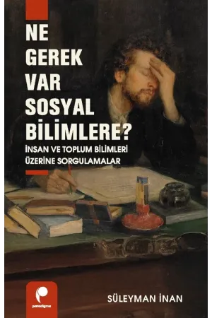 Ne Gerek Var Sosyal Bilimlere?