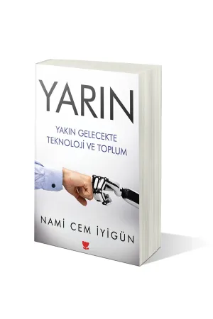 YARIN Yakın Gelecekte Teknoloji ve Toplum