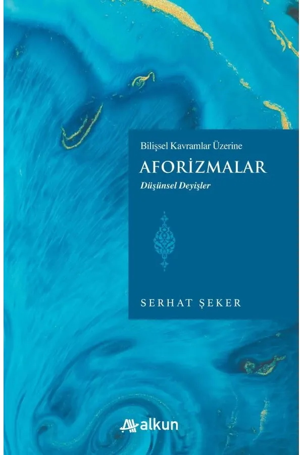 Bilişsel Kavramlar Üzerine Aforizmalar - Düşünsel Deyişler
