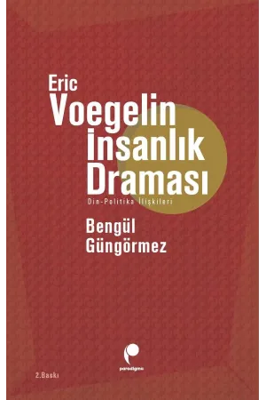 Eric Voegelin İnsanlık Draması