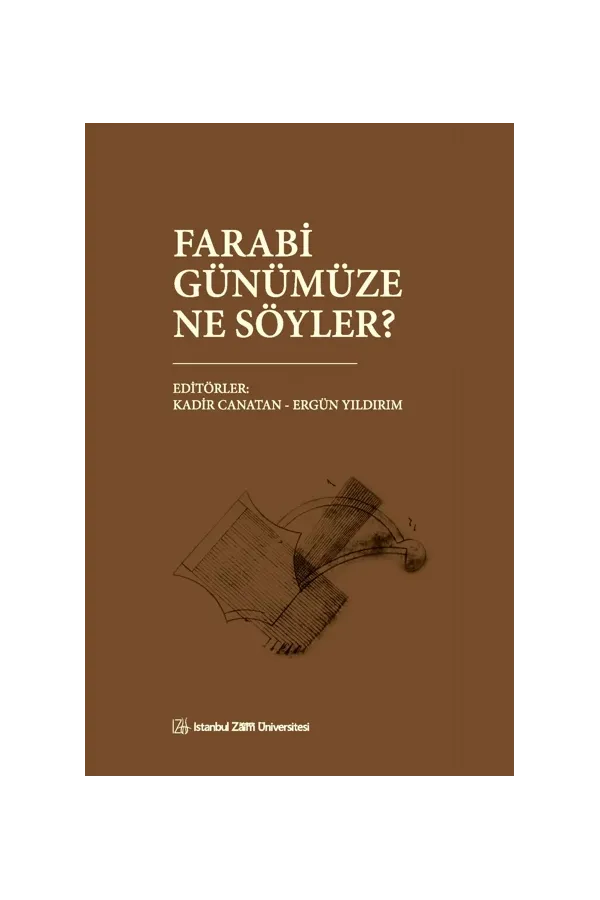 Farabi Günümüze Ne Söyler?