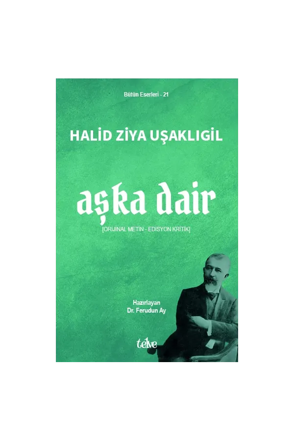 Halid Ziya Uşaklıgil: Aşka Dair