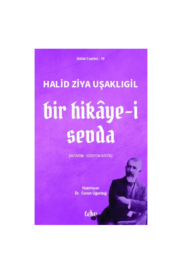 Halid Ziya Uşaklıgil: Bir Hikaye-i Sevda