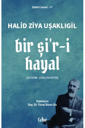 Halid Ziya Uşaklıgil: Bir Şi’r-i Hayal