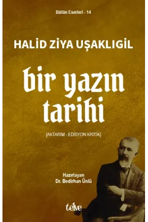 Halid Ziya Uşaklıgil: Bir Yazın Tarihi