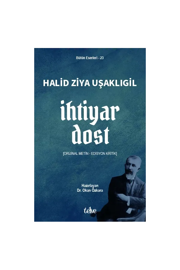 Halid Ziya Uşaklıgil: İhtiyar Dost