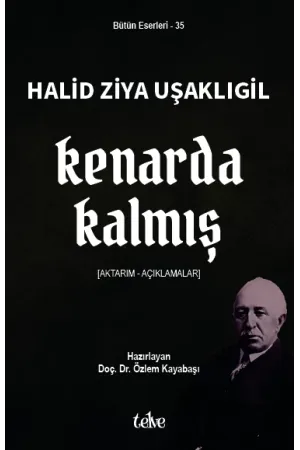 Halid Ziya Uşaklıgil: Kenarda Kalmış