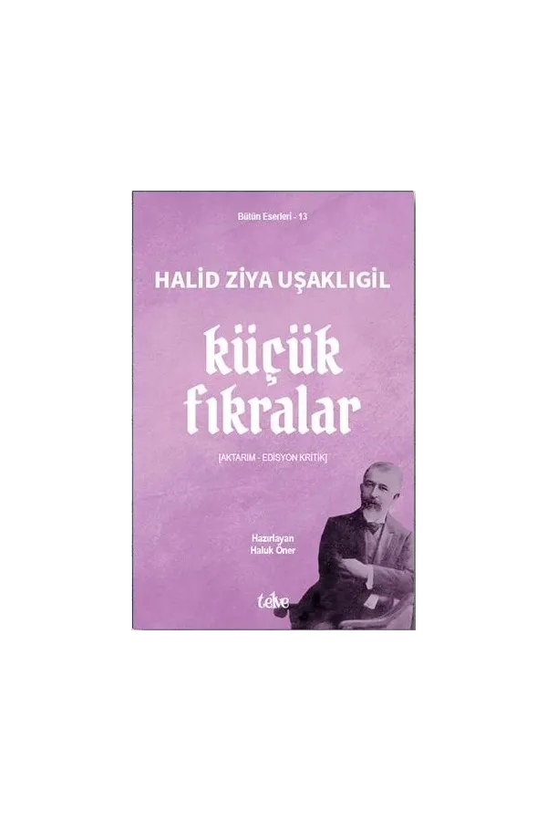 Halid Ziya Uşaklıgil: Küçük Fıkralar