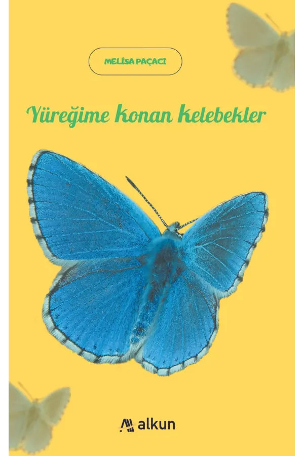 Yüreğime Konan Kelebekler