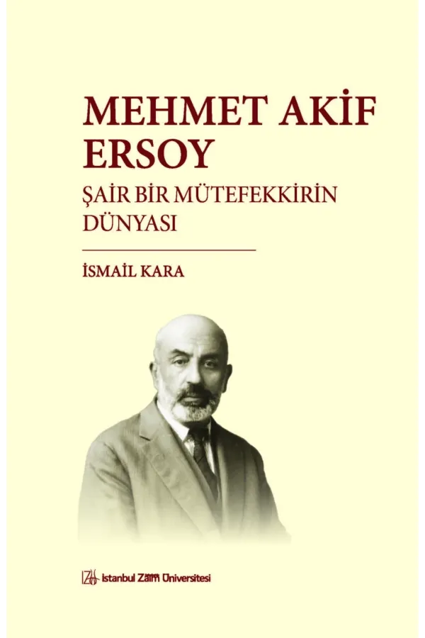 Mehmet Akif Ersoy: Şair Bir Mütefekkirin Dünyası
